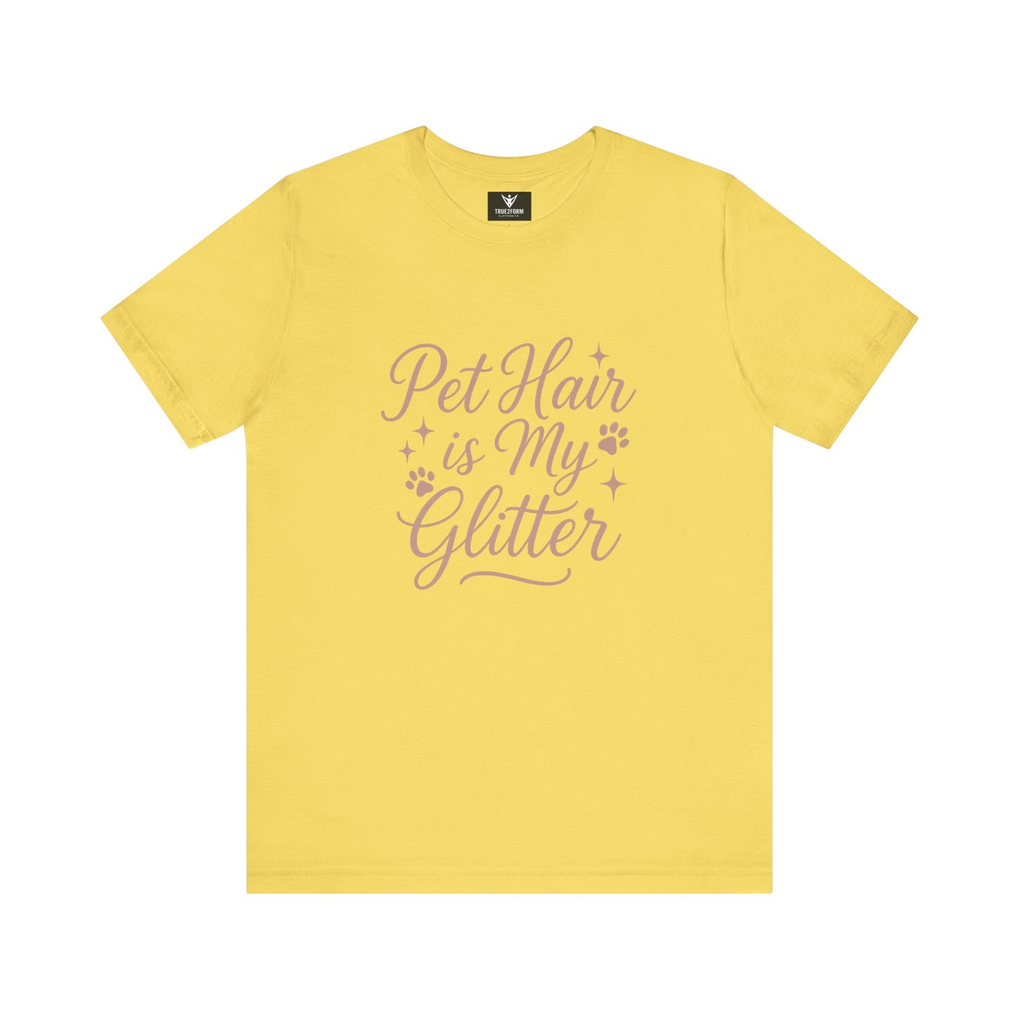 Pet People - Pet Hair Is My Glitter