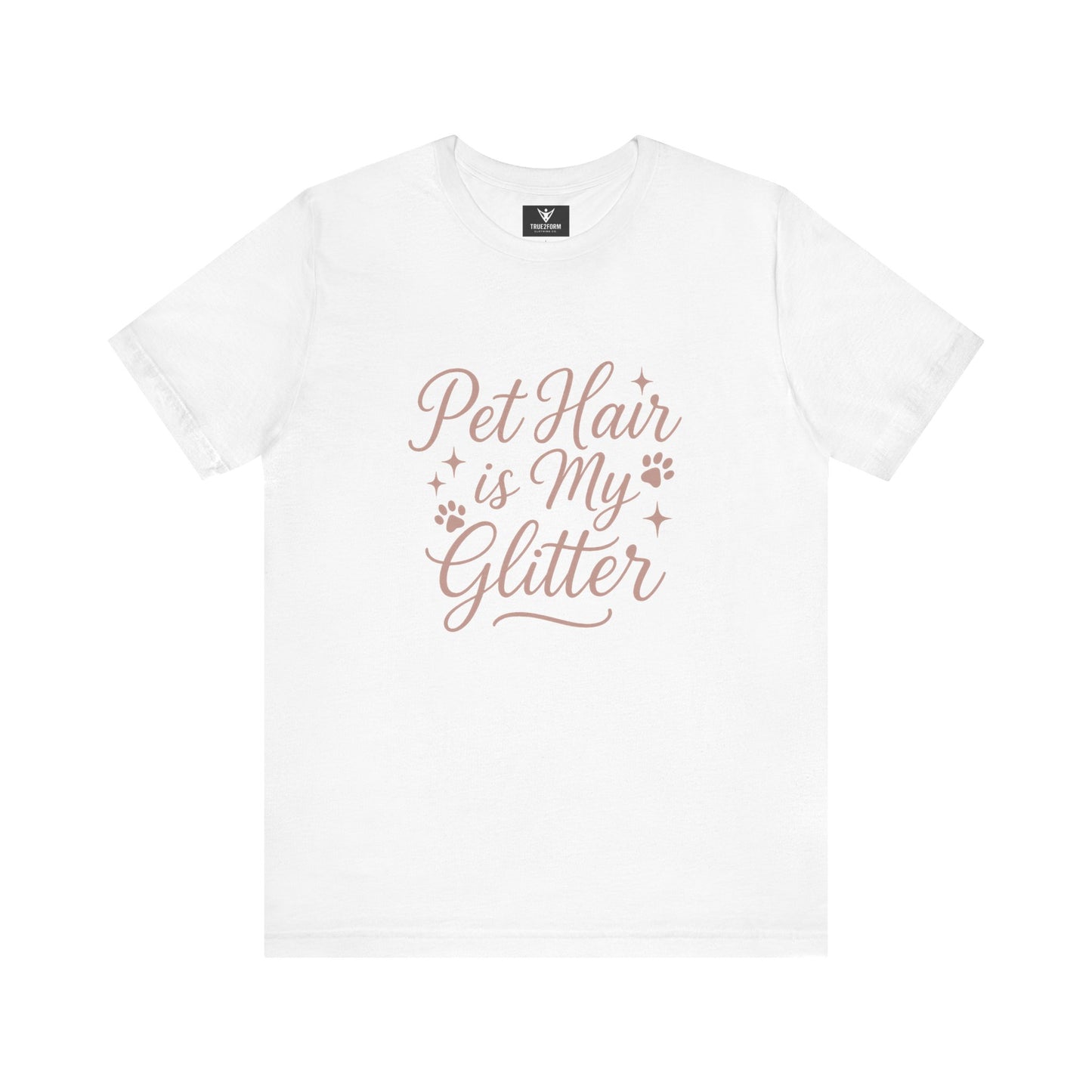 Pet People - Pet Hair Is My Glitter