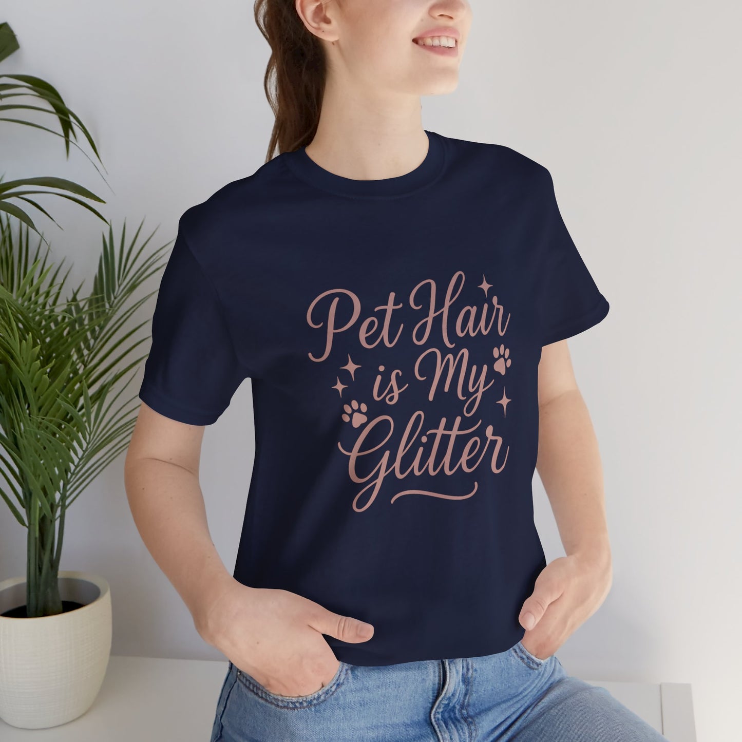 Pet People - Pet Hair Is My Glitter