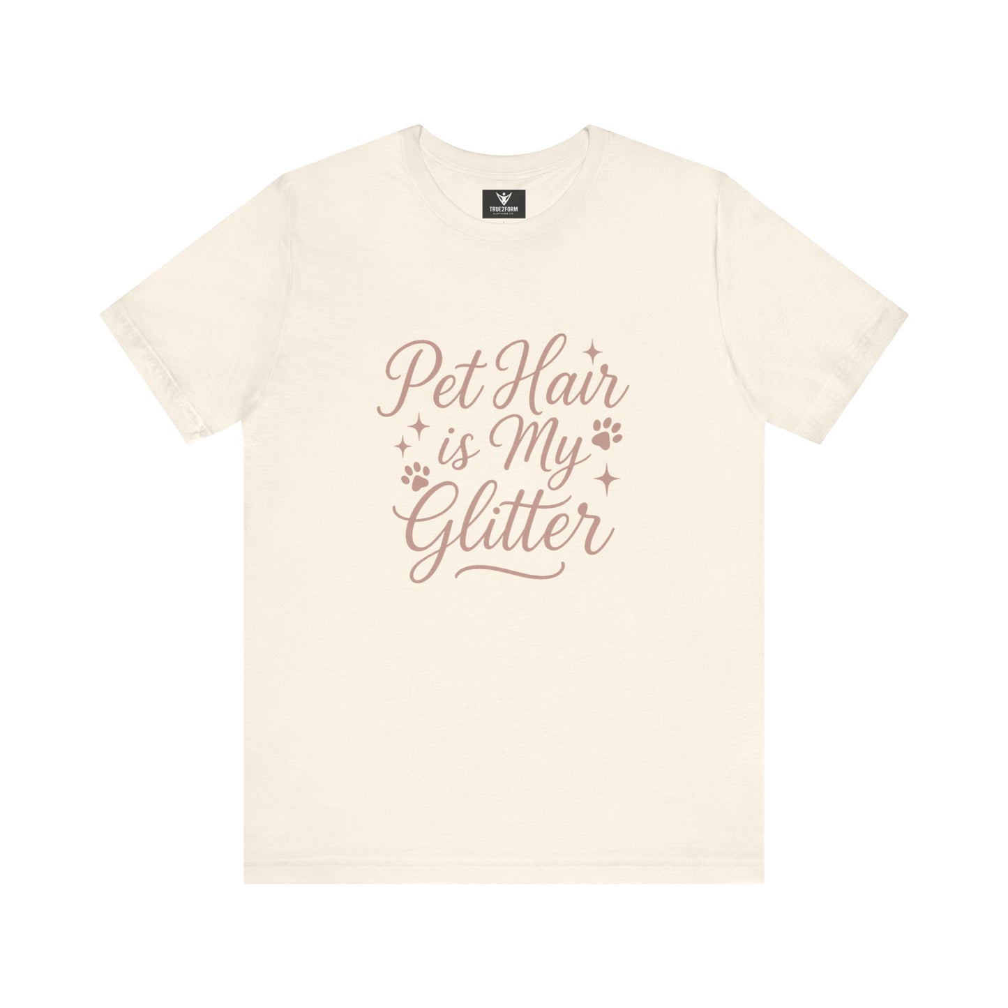 Pet People - Pet Hair Is My Glitter
